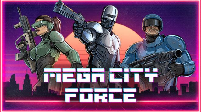 Mega City Force v1 09 Free Download