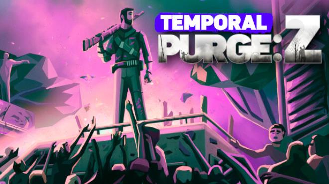 Temporal Purge Z Free Download