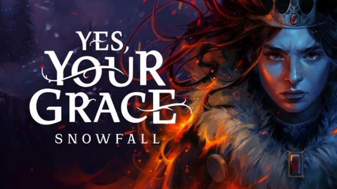 Yes, Your Grace 2: Snowfall Free Download