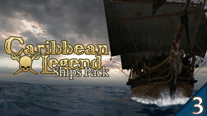Caribbean Legend Ships Pack Part 3 Free Download