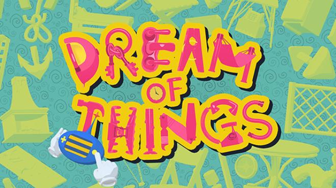 Dream of Things Free Download