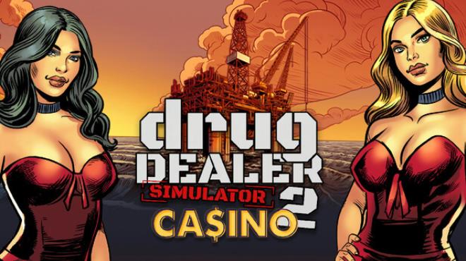 Drug Dealer Simulator 2 Casino Free Download