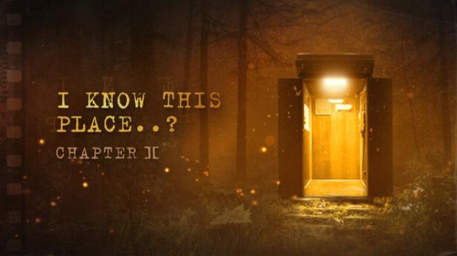 I Know This Place Chapter II Free Download