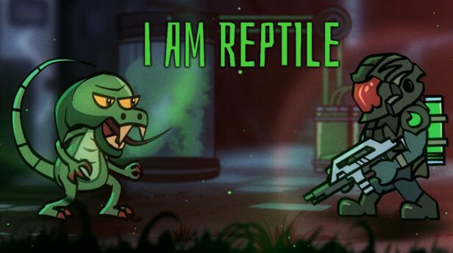I am Reptile Free Download