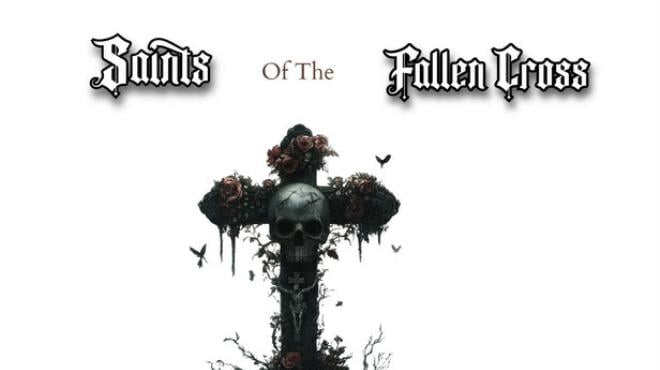Saints of the Fallen Cross Free Download