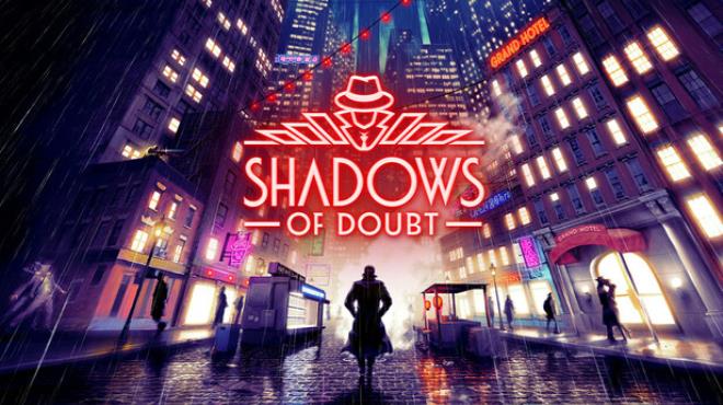 Shadows of Doubt v40 03 Free Download