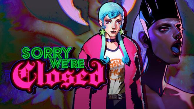 Sorry Were Closed Update v20250619 Free Download