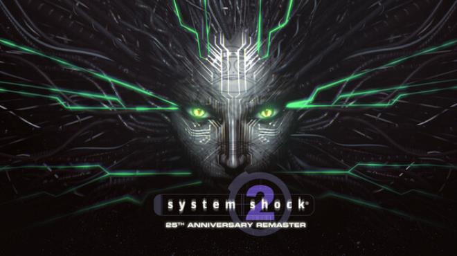 System Shock 2 25th Anniversary Remaster Hotfix Free Download