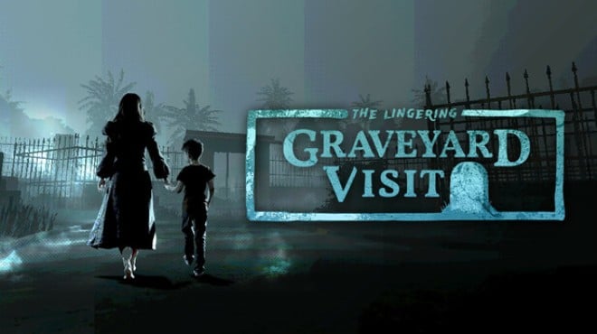 (The Lingering) Graveyard Visit Free Download