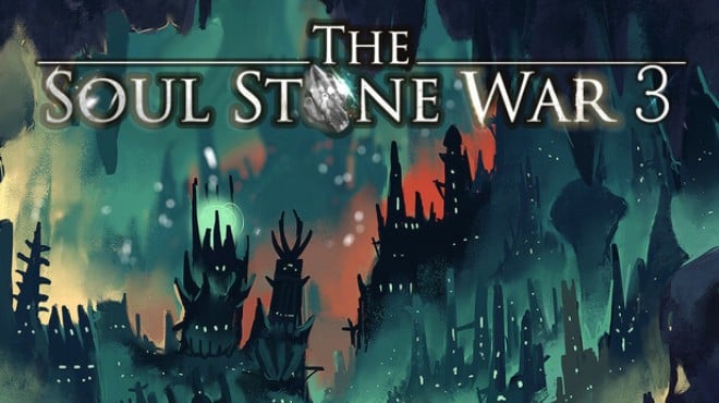 The Soul Stone War 3 Free Download
