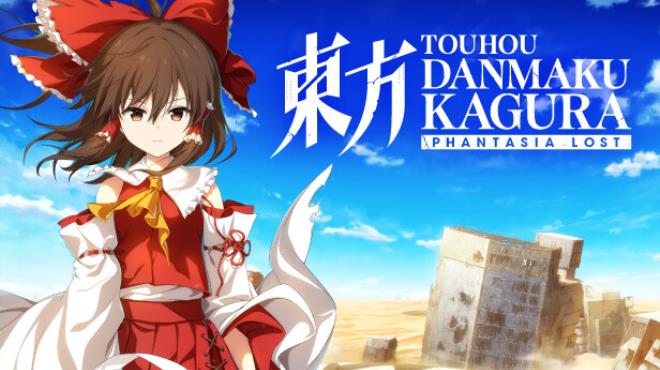 Touhou Danmaku Kagura Phantasia Lost Update v1 8 3 Free Download