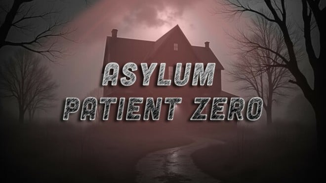 Asylum Patient Zero Free Download