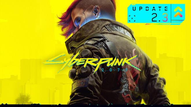 Cyberpunk 2077 Update v2.3 Free Download