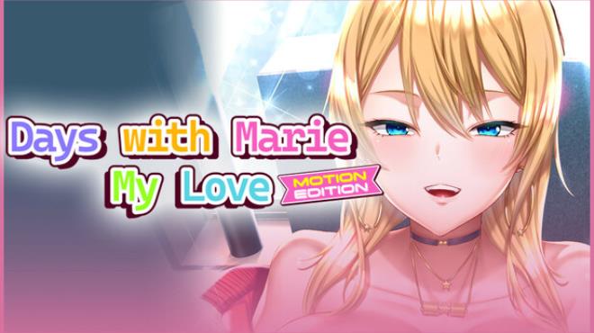 Days with Marie, My Love - MOTION EDITION - Free Download