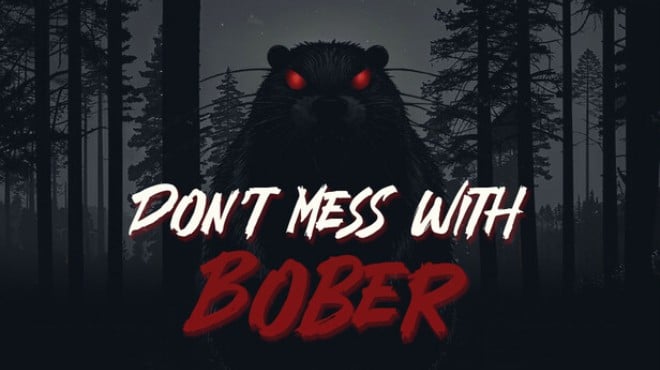 Dont Mess With Bober Free Download