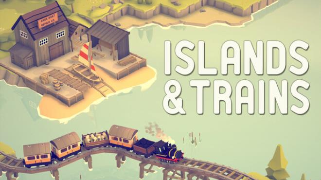 Islands & Trains Free Download