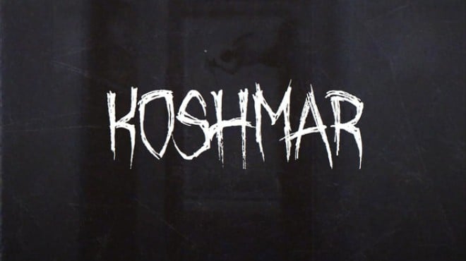 KOSHMAR Free Download