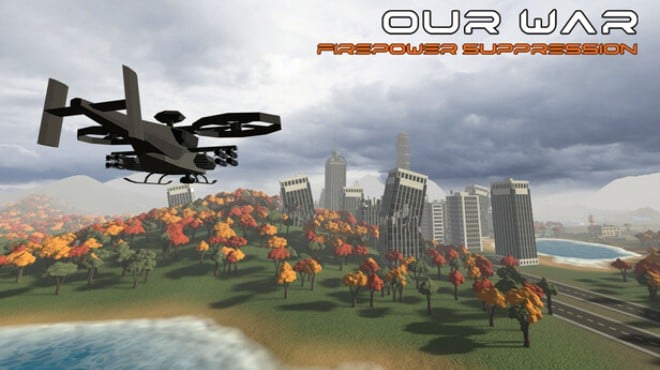 Our War Firepower Suppression Free Download