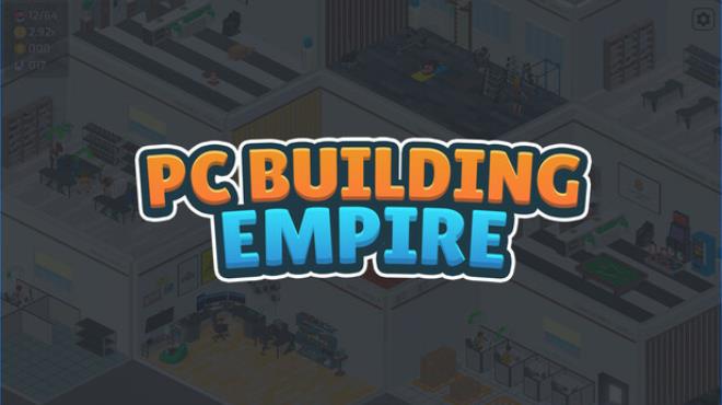 PC Building Empire Free Download