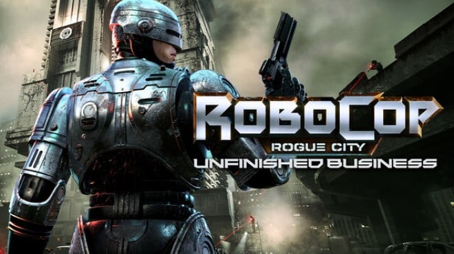 RoboCop Rogue City Unfinished Business Free Download