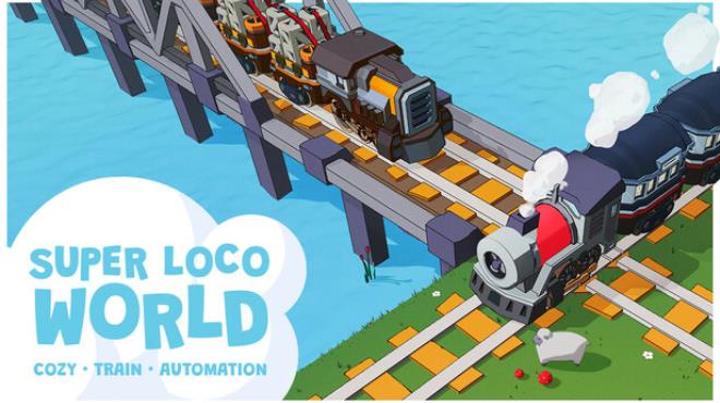 Super Loco World - Cozy Train Automation Free Download