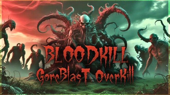 BLOODKILL Goreblast Overkill Free Download