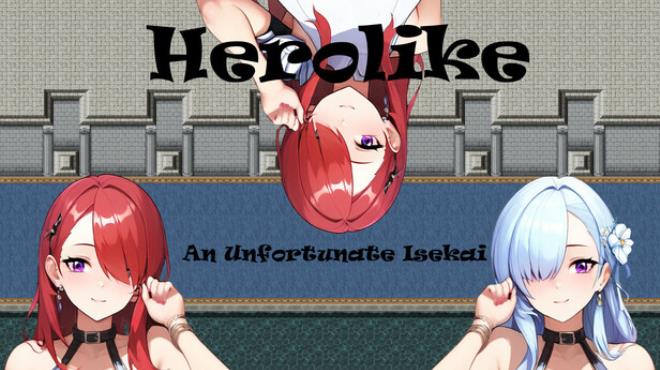 Herolike; An Unfortunate Isekai Free Download