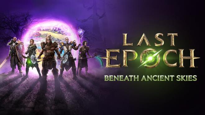Last Epoch Beneath Ancient Skies Free Download