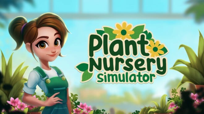 Plant Nursery Simulator Free Download