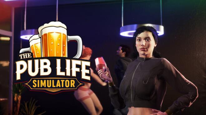 The Pub Life Simulator Free Download