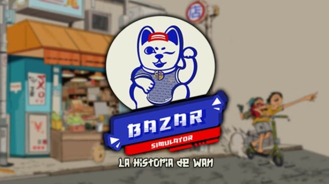 Bazar Simulator The Wan Story Free Download
