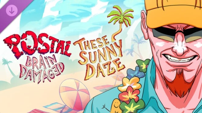 POSTAL Brain Damaged These Sunny Daze Free Download
