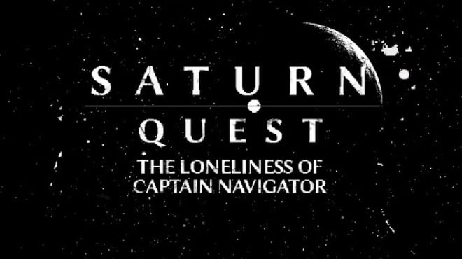 Saturn Quest The Loneliness Of Captain Navigator Free Download