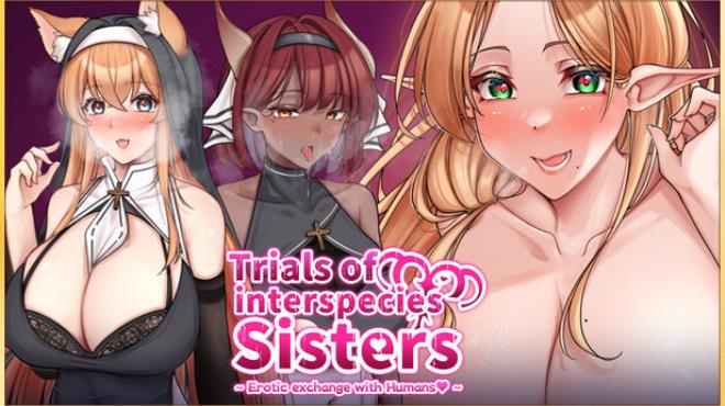 Trials of interspecies Sisters~Erotic exchange with Humans~ Free Download