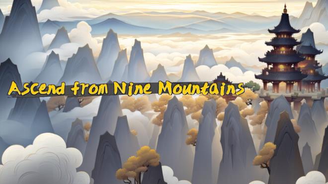 Ascend From Nine Mountains Free Download