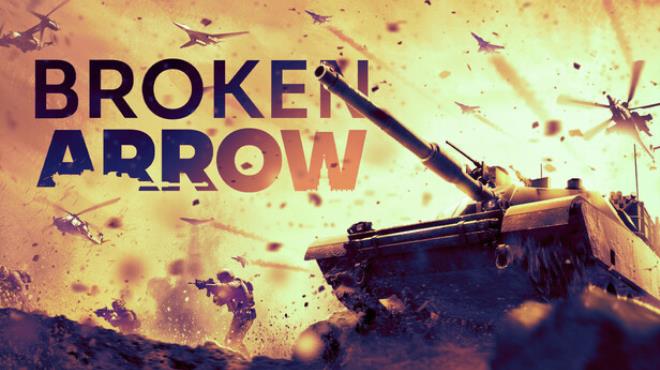 Broken Arrow Update v1.0.10 Free Download