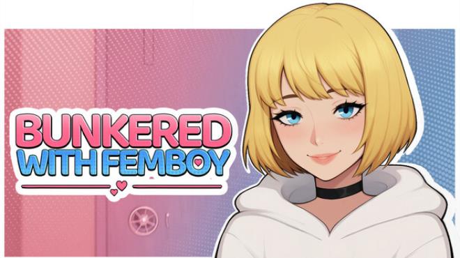 Bunkered with Femboy Free Download Bunkered with Femboy Free Download