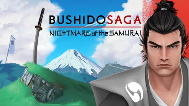 Bushido Saga: Nightmare of the Samurai Free Download