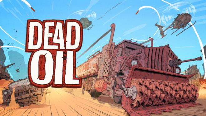 Dead Oil Free Download