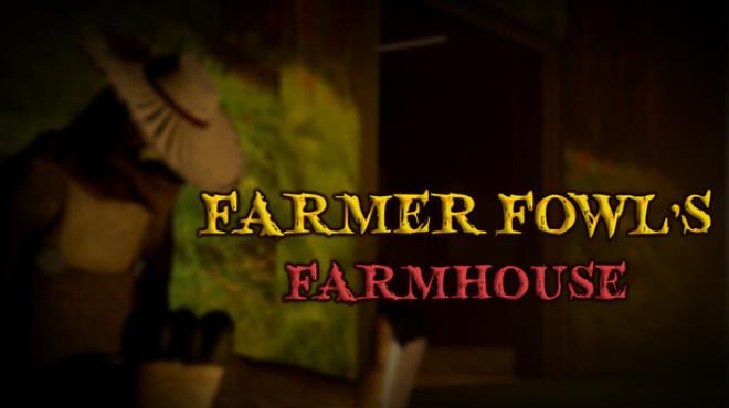 Farmer Fowl's Farmhouse Free Download Farmer Fowl's Farmhouse Free Download