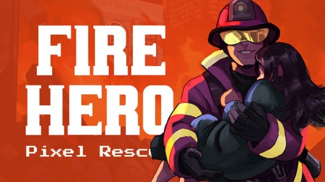 Fire Hero - Pixel Rescue Free Download Fire Hero - Pixel Rescue Free Download