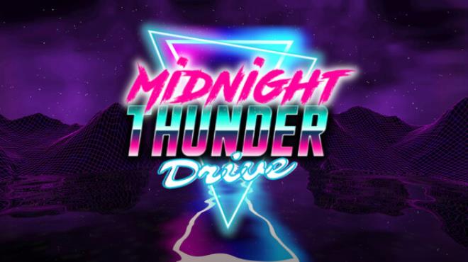Midnight Thunder Drive Free Download Midnight Thunder Drive Free Download