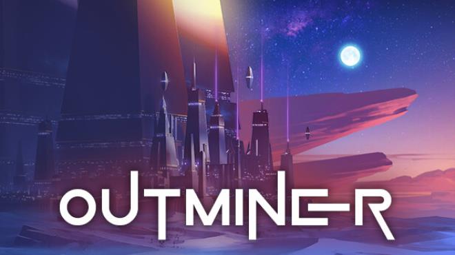 OUTMINER Free Download