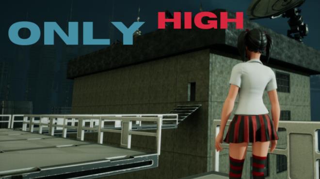 Only High Free Download