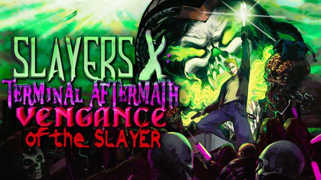 Slayers X: Terminal Aftermath: Vengance of the Slayer Free Download Slayers X: Terminal Aftermath: Vengance of the Slayer Free Download