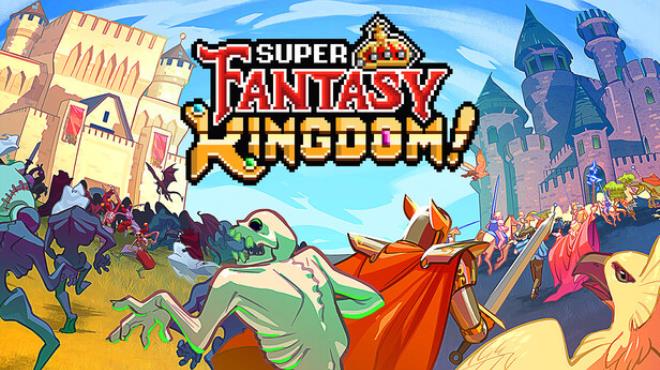 Super Fantasy Kingdom Free Download Super Fantasy Kingdom Free Download