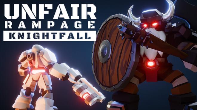 Unfair Rampage: Knightfall Free Download Unfair Rampage: Knightfall Free Download