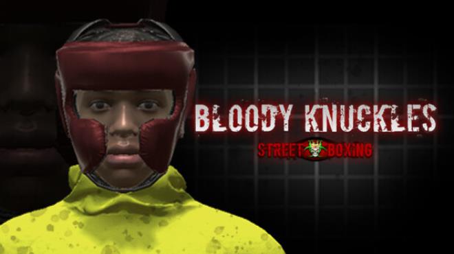Bloody Knuckles Street Boxing Free Download Bloody Knuckles Street Boxing Free Download