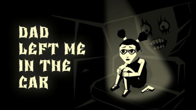 Dad left me in the car Free Download