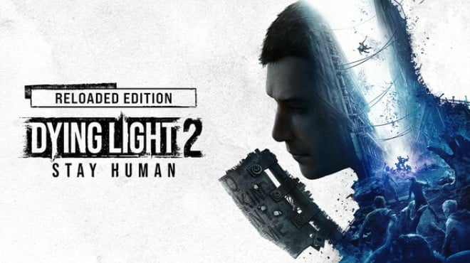 Dying Light 2 Stay Human Reloaded Edition Update v1 25 2 Free Download
